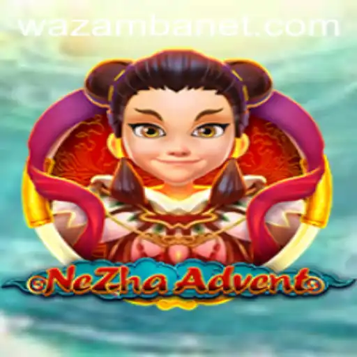 NeZhaAdvent: Exploring the Mystical World of Wazamba