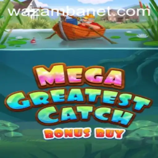 Explore the Thrills of MegaGreatestCatchBonusBuy at Wazamba